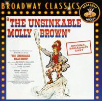 The unsinkable Molly Brown : original Broadway cast recording