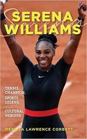 Serena Williams : tennis champion, sports legend, and cultural heroine