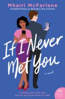 If I never met you : a novel