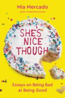 She's nice though : essays on being bad at being good