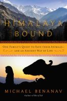 Himalaya bound : one family's quest to save their animals-- and an ancient way of life