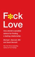 F*ck love : one shrink's sensible advice for finding a lasting relationship