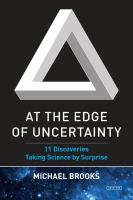 At the edge of uncertainty : 11 discoveries taking science by surprise