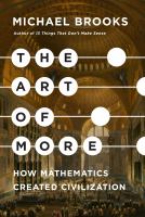 The art of more : how mathematics created civilization