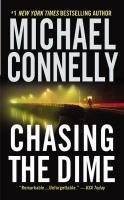 Chasing the dime : a novel