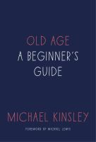 Old age : a beginner's guide