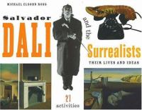 Salvador Dalí and the surrealists : their lives and ideas : 21 activities
