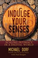 Indulge your senses : scaling intimacy in a digital world