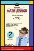 The verbal math lesson. level 2 : step-by-step math without pencil or paper