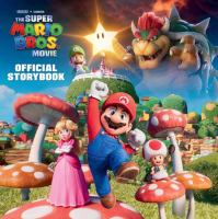 The super Mario Bros. movie : official storybook