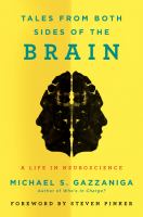 Tales from both sides of the brain : a life in neuroscience