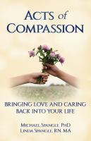 Acts of compassion : bringing love and caring back into your life