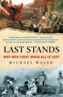 Last stands : why men fight when all is lost