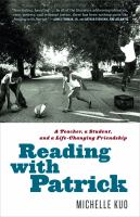 Book club kit. Reading with Patrick : a teacher, a student, and a life-changing friendship