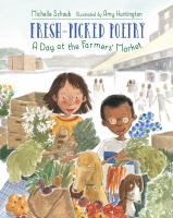 Fresh-picked poetry : a day at the farmers' market