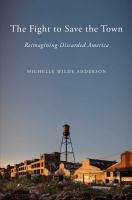 The fight to save the town : reimagining discarded America