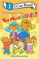 The Berenstain Bears too much noise!