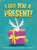 I got you a present!