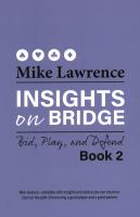 Insights on bridge. Book 2, bidding, play and defense