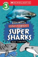Everything awesome about super sharks!