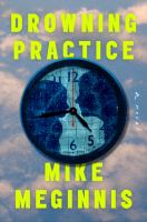 Drowning practice : a novel
