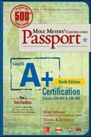 Mike Meyers' CompTIA A+ certification passport, (exams 220-901 & 220-902)