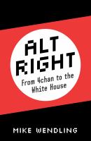 Alt-Right : from 4chan to the White House