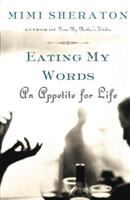 Eating my words : an appetite for life