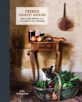French country cooking : meals and moments from a village in the vineyards