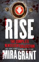 Rise : the complete Newsflesh collection