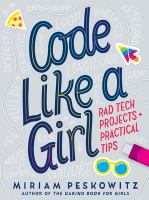 Code like a girl : rad tech projects + practical tips