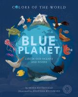 Blue planet : life in our oceans and rivers