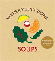 Mollie Katzen's recipes : soups
