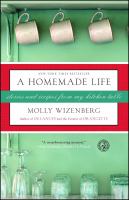 A homemade life : stories and recipes from my kitchen table