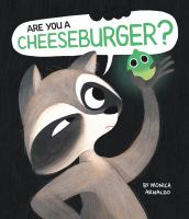 Are you a cheeseburger?