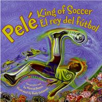 Pelé, king of soccer = Pelé, el rey del fútbol