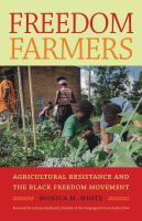 Freedom farmers : agricultural resistance and the black freedom movement