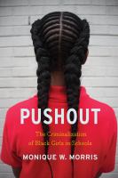 Pushout : the Criminalization of Black Girls in Schools