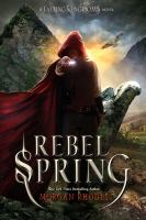 Rebel spring : a Falling kingdoms novel