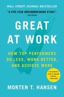 Great at work : how top performers do less, work better, and achieve more