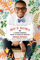 Mo's bows : a young person's guide to start-up success : measure, cut, stitch your way to a great business