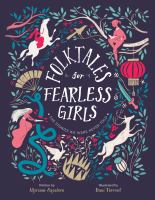 Folktales for fearless girls : the stories we were never told