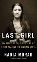 The last girl : my story of captivity, and my fight against the Islamic State
