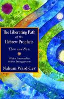 The liberating path of the Hebrew prophets : then and now