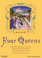 Four queens : [the Provençal sisters who ruled Europe]