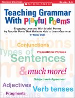 Teaching grammar with playful poems : [engaging lessons with model poems by favorite poets that motivate kids to learn grammar]