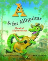 A is for alliguitar : musical alphabeasts