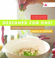 Designed for one! : 120 diabetes-friendly dishes just for you