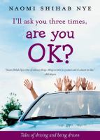 I'll ask you three times, are you ok? : tales of driving and being driven