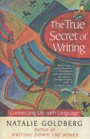 The true secret of writing : connecting life with language